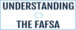 Understanding the FAFSA